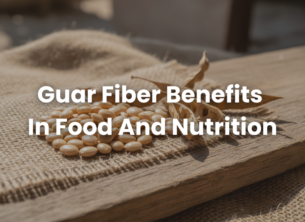 Guar Fiber Benefits